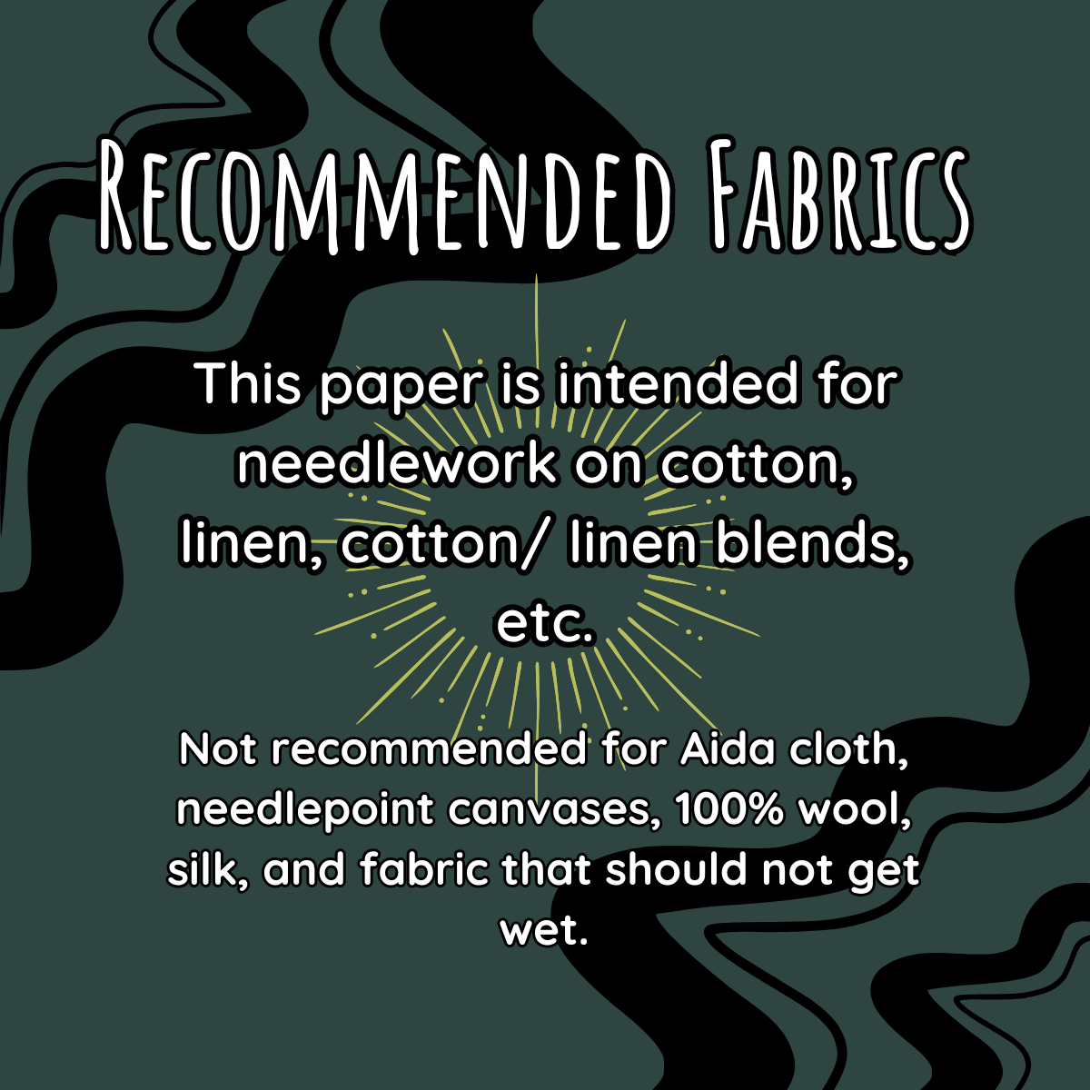 Recommended Fabrics for Stick n stitch washaway paper